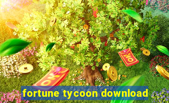 fortune tycoon download